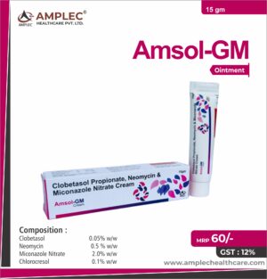 AMSOL-GM - formulated with Clobetasol 0.05% w/w + Neomycin 0.5 % w/w + Miconazole Nitrate 2.0% w/w Chlorocresol 0.1% w/w Ointemt  | Provided by Amplec Healthcare