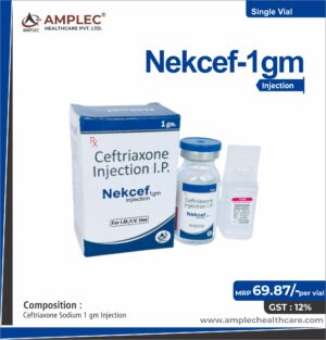 NEKCEF-1 GM - formulated with Ceftriaxone Sodium 1 gm Injection  | Provided by Amplec Healthcare
