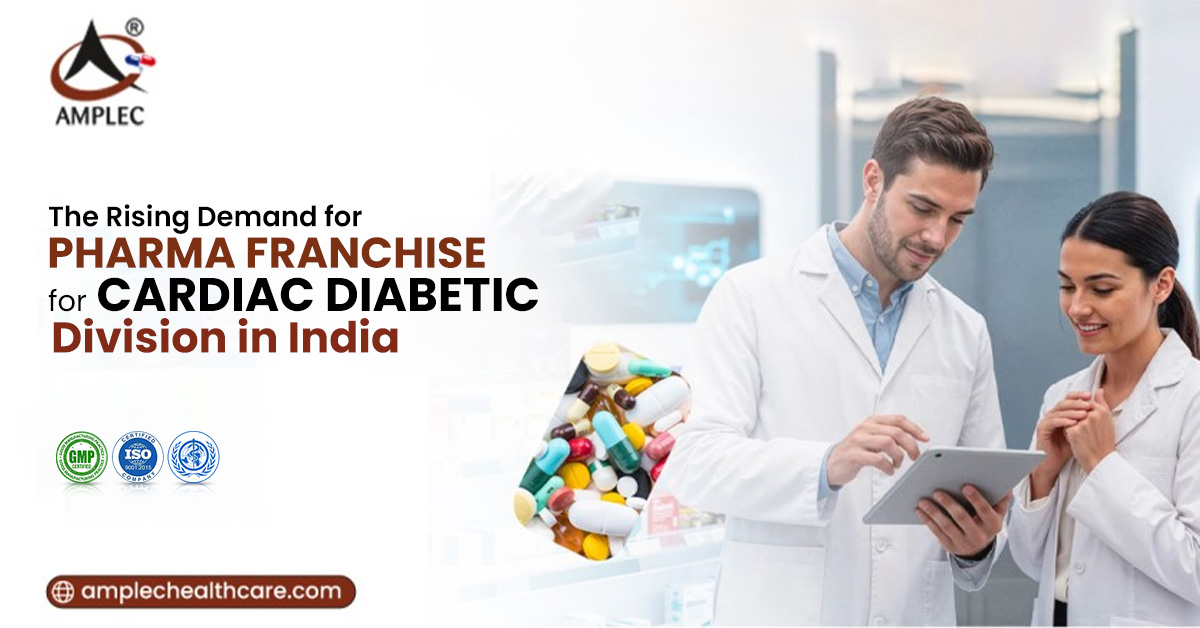 Why is the market demand for a Pharma Franchise for Cardiac Diabetic Division increasing?