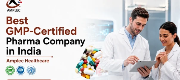 GMP-certified pharma company in India – Amplec Healthcare PCD franchise and manufacturing