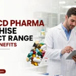 Best PCD Pharma Franchise Product Range and the Benefits of choosing the best product range for PCD pharma franchise