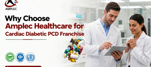 Why Choose Amplec Healthcare? for Cardiac Diabetic PCD Pharma Franchise business
